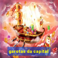 garotas da capital